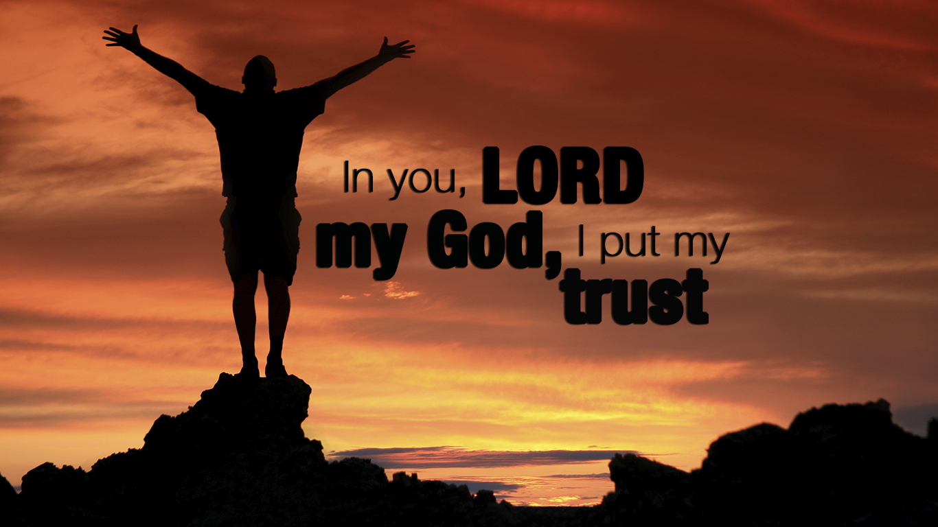 in you Lord my God I put my trust christian wallpaper hd_1366x768
