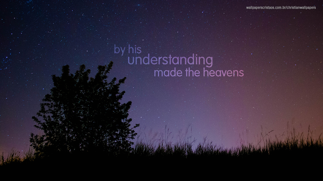 by his understanding made the heavens christian wallpaper hd_1366x768